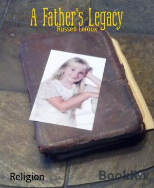 Cover of the book A Father's Legacy by Mattis Lundqvist