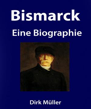 Cover of the book Bismarck. Eine Biographie. by Markus Graupner