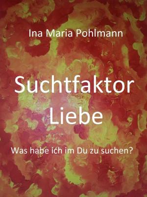 Book cover of Suchtfaktor Liebe