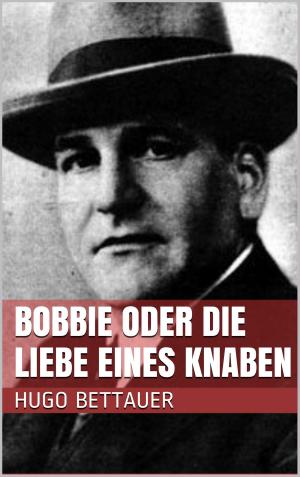 Book cover of Bobbie oder die Liebe eines Knaben