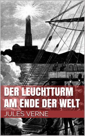 Cover of the book Der Leuchtturm am Ende der Welt by Hans-Joachim Trumpp