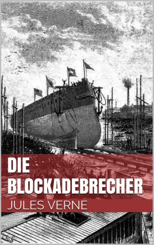 Cover of the book Die Blockadebrecher by Frances Hodgson Burnett