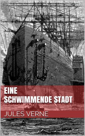 Cover of the book Eine schwimmende Stadt by Jo Manno Remark