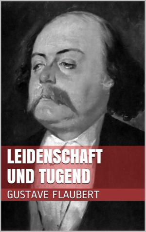 Cover of the book Leidenschaft und Tugend by Sabine Schmidt