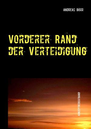 Cover of the book Vorderer Rand der Verteidigung by Andreas Albrecht