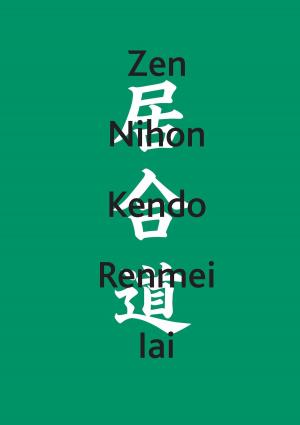 Cover of the book Zen Nihon Kendo Renmei Iai by Master Tang