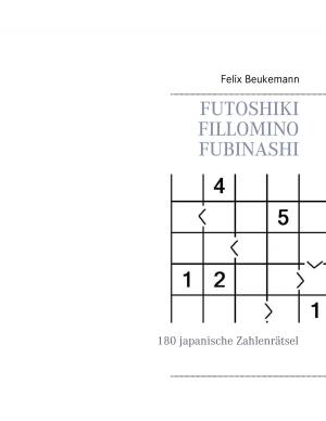 Cover of the book Futoshiki Fillomino Fubinashi by Christoph Däppen