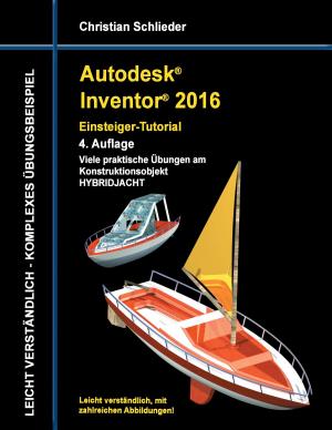 Cover of the book Autodesk Inventor 2016 - Einsteiger-Tutorial Hybridjacht by Sarah Bellenstein