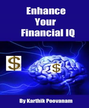 Cover of the book Enhance your financial IQ by Cornelia von Soisses, Franz von Soisses