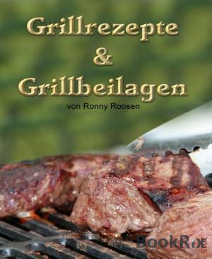 Cover of the book Grillrezepte & Grillbeilagen by Karthik Poovanam