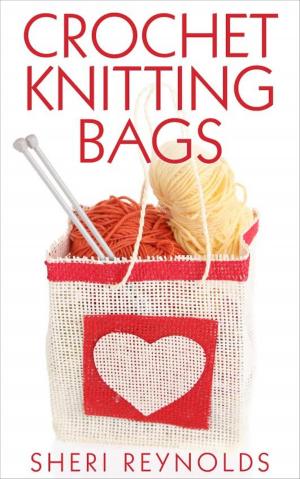 Cover of the book Crochet Knitting Bags by Luna Sommer