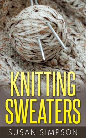 Cover of the book Knitting Sweaters by Alfred Wallon