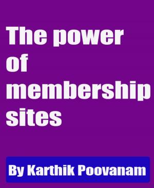 Cover of the book The power of membership sites by Gerd Maximovic