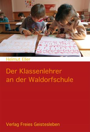 Cover of the book Der Klassenlehrer an der Waldorfschule by Henning Köhler