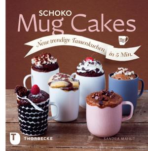 Cover of the book Schoko Mug Cakes by Chandima Soysa