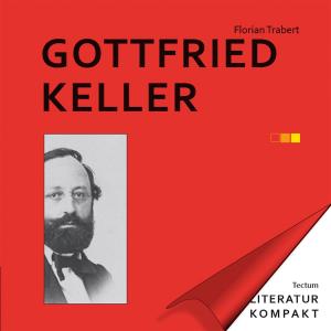 Book cover of Literatur Kompakt: Gottfried Keller