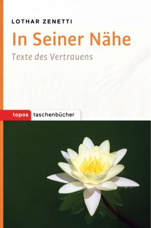 Cover of the book In Seiner Nähe by Bernardin Schellenberger