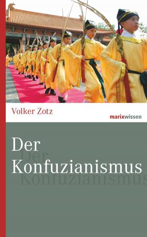 Cover of the book Der Konfuzianismus by Christa Agnes Tuczay