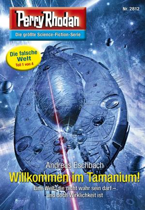Book cover of Perry Rhodan 2812: Willkommen im Tamanium!