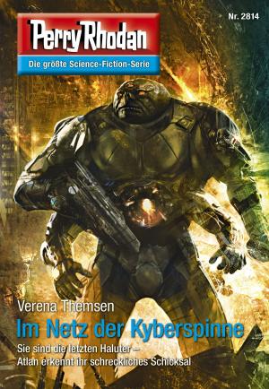 Cover of the book Perry Rhodan 2814: Im Netz der Kyberspinne by Marianne Sydow