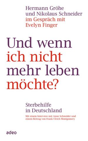 Cover of the book Und wenn ich nicht mehr leben möchte? by Birgit Kelle