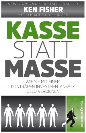 Cover of the book Kasse statt Masse by Mark Spitznagel