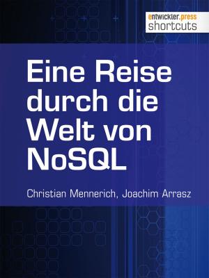 Cover of the book Eine Reise durch die Welt von NoSQL by Anatole Tresch, Thorben Janssen