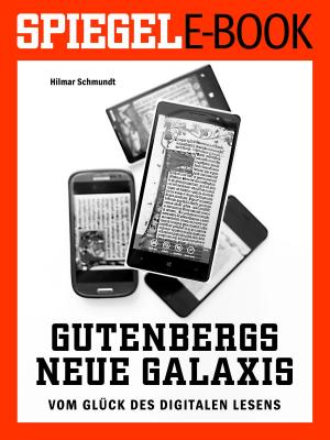 Cover of the book Gutenbergs neue Galaxis - Vom Glück des digitalen Lesens by 