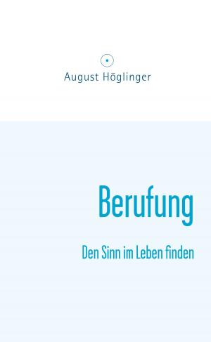 Cover of the book Berufung by Dr. August Höglinger