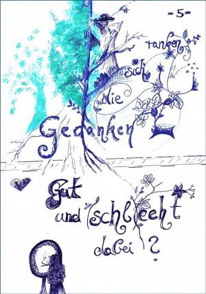 Cover of the book Gut und (schl)echt dabei - Gedanken, die sich ranken 5 by Penelope Smith