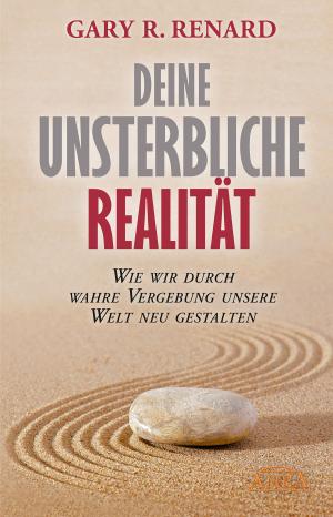 Cover of the book Deine unsterbliche Realität by Jonathan Goldman
