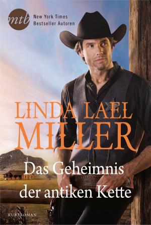 Cover of the book Das Geheimnis der antiken Kette by Linda Lael Miller