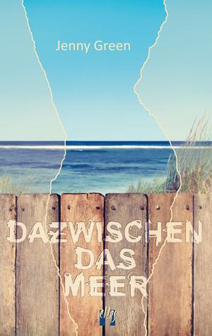Cover of the book Dazwischen das Meer by Nicole Martinsen