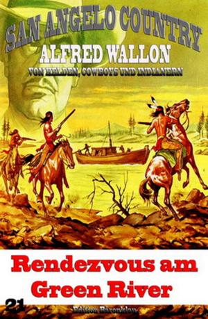 Cover of the book Rendezvous am Green River by Alfred Bekker