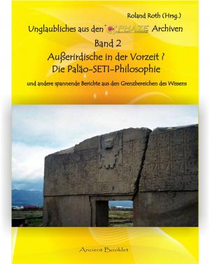 Cover of the book Außerirdische in der Vorzeit? Die Paläo-SETI-Philosophie und andere spannende Bereiche aus den Grenzbereichen des Wissens by 