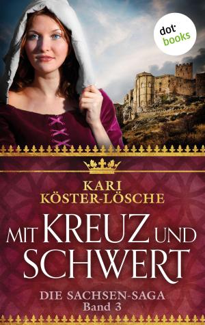 Cover of Mit Kreuz und Schwert - Dritter Roman der Sachsen-Saga