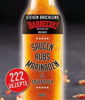 Cover of Steven Raichlens Barbecue Bible: Saucen, Rubs, Marinaden & Grillbutter