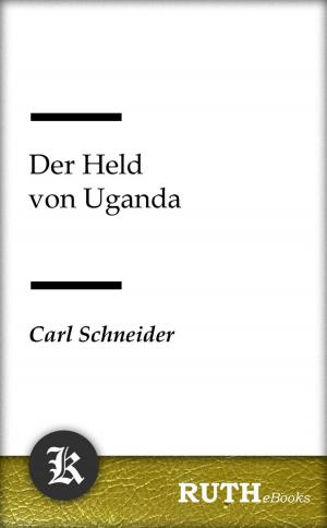 Cover of the book Der Held von Uganda by Arthur Schnitzler