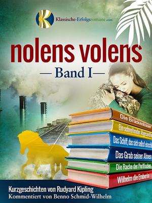 Cover of the book nolens volens by Preston Holtry
