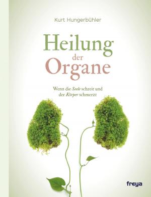 Cover of the book Heilung der Organe by Kurt Hungerbühler