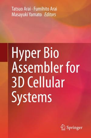 Cover of the book Hyper Bio Assembler for 3D Cellular Systems by Kenzo Nonami, Farid Kendoul, Satoshi Suzuki, Wei Wang, Daisuke Nakazawa