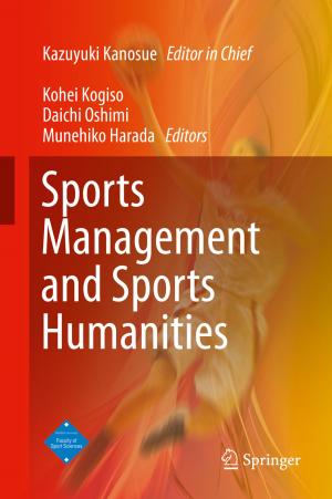 Cover of the book Sports Management and Sports Humanities by J.M. Anderson, L.H. Cohn, P.L. Frommer, M. Hachida, K. Kataoka, S. Nitta, C. Nojiri, D.B. Olsen, D.G. Pennington, S. Takatani, R. Yozu