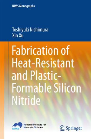 Cover of the book Fabrication of Heat-Resistant and Plastic-Formable Silicon Nitride by Mikio Tohyama