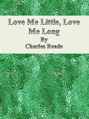 bigCover of the book Love Me Little, Love Me Long by 