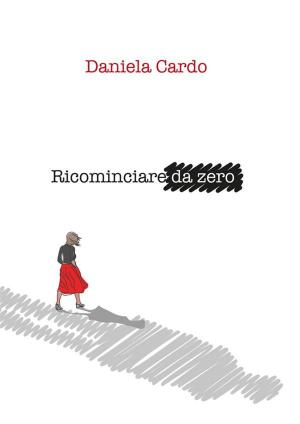 Cover of the book Ricominciare da zero by lyon hamilton
