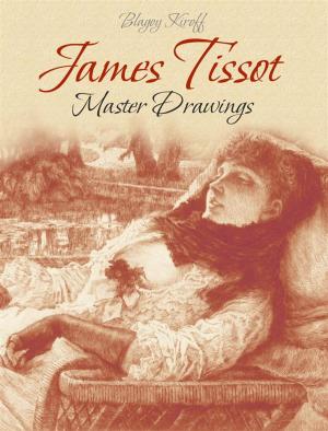 Cover of the book James Tissot: Master Drawings by Jean-Jacques Rousseau