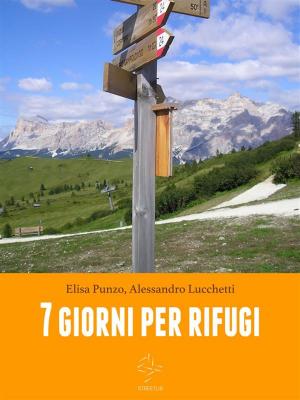 Cover of the book Sette giorni per rifugi by Debra Levinson