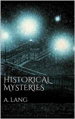 Cover of the book Historical Mysteries by Andrew Lang