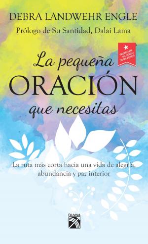 Cover of the book La pequeña oración que necesitas by José Pablo Feinmann