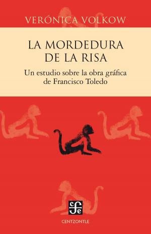 Cover of the book La mordedura de la risa by Paul J. Vanderwood, Roberto Gómez Ciriza